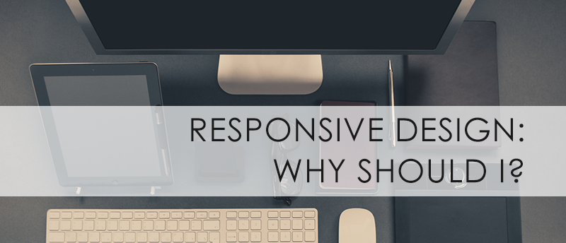 Why Do Responsive Design?