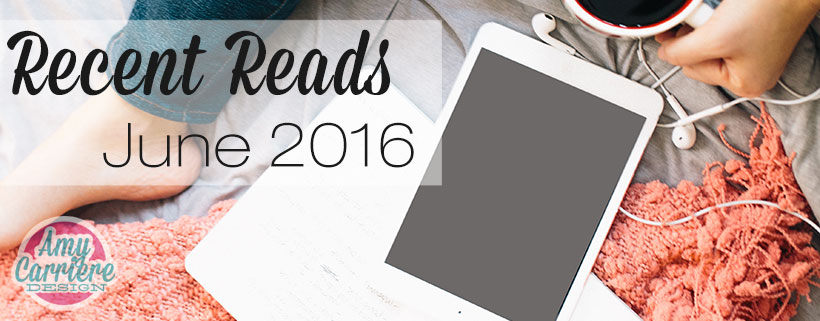 Recent Reads – June 2016