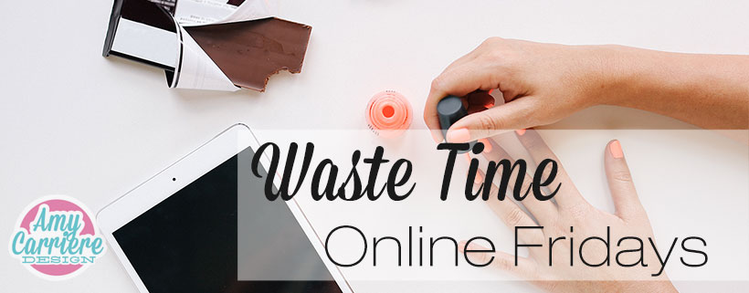 Waste Time Online Fridays