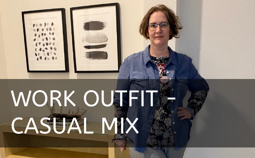Casual Work Outfit – A Bit of a Mix