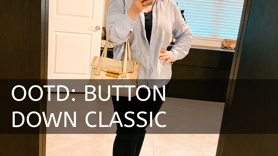 OOTD: Classic Button Down