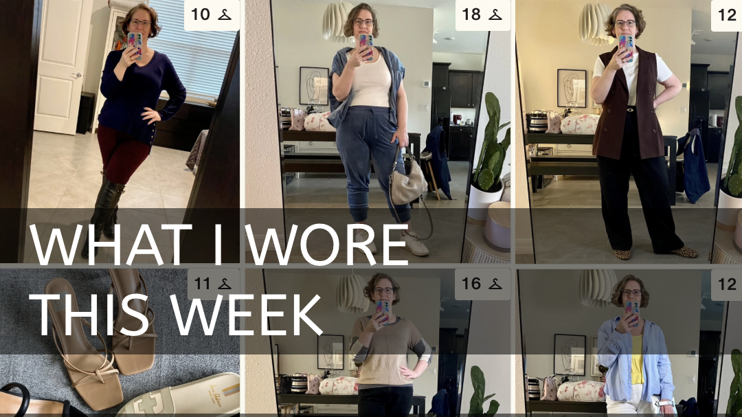 What I Wore This Week – 4/29/23-5/7/23